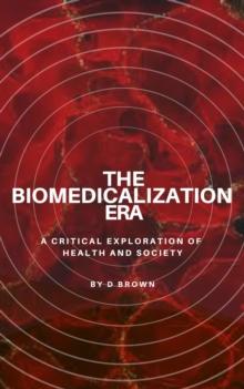 Biomedicalization Era