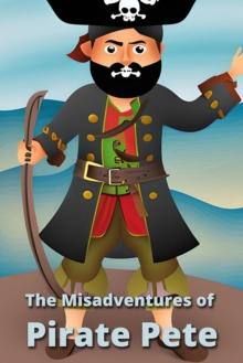 Misadventures of Pirate Pete