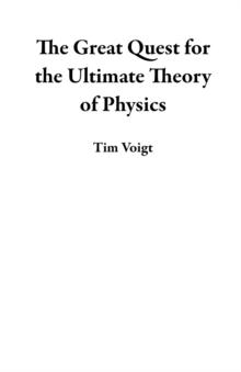 Great Quest for the Ultimate Theory of Physics