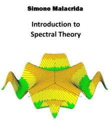 Introduction to Spectral Theory