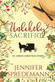 Unlikely Sacrifice (An Amish Christmas Story)