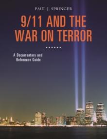 9/11 and the War on Terror : A Documentary and Reference Guide