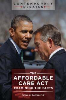 The Affordable Care Act : Examining the Facts