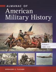 Almanac of American Military History : [4 volumes]