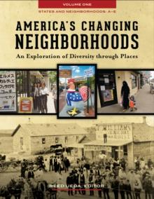 America's Changing Neighborhoods : An Exploration of Diversity through Places [3 volumes]