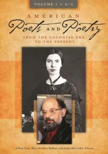 American Poets and Poetry : From the Colonial Era to the Present [2 volumes]