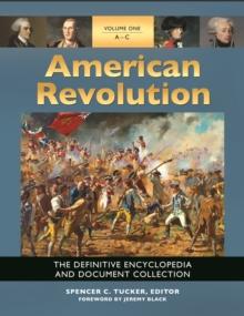 American Revolution : The Definitive Encyclopedia and Document Collection [5 volumes]