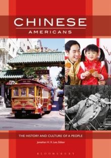 Chinese Americans : The History and Culture of a People