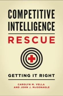 Competitive Intelligence Rescue : Getting It Right