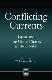 Conflicting Currents : Japan and the United States in the Pacific