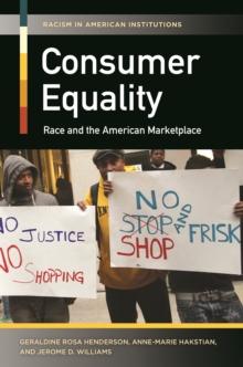 Consumer Equality : Race and the American Marketplace