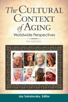 The Cultural Context of Aging : Worldwide Perspectives