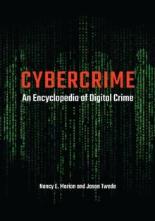 Cybercrime : An Encyclopedia of Digital Crime