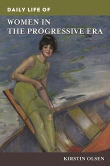 Daily Life of Women in the Progressive Era