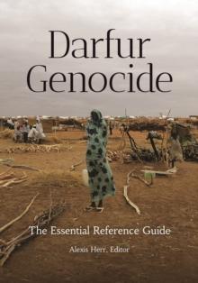 Darfur Genocide : The Essential Reference Guide