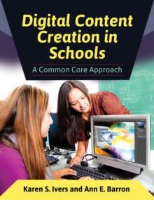 Digital Content Creation in Schools : A Common Core Approach