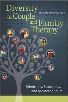 Diversity in Couple and Family Therapy : Ethnicities, Sexualities, and Socioeconomics