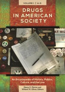 Drugs in American Society : An Encyclopedia of History, Politics, Culture, and the Law [3 volumes]