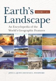 Earth's Landscape : An Encyclopedia of the World's Geographic Features [2 volumes]