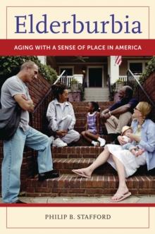 Elderburbia : Aging with a Sense of Place in America