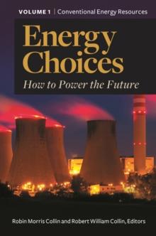 Energy Choices : How to Power the Future [2 volumes]