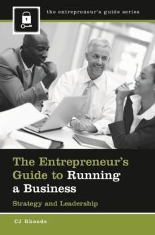 The Entrepreneur's Guide to Running a Business : Strategy and Leadership