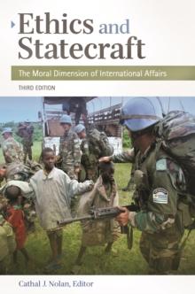 Ethics and Statecraft : The Moral Dimension of International Affairs