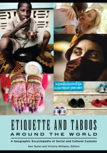 Etiquette and Taboos around the World : A Geographic Encyclopedia of Social and Cultural Customs