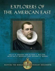 Explorers of the American East : Mapping the World through Primary Documents