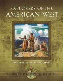 Explorers of the American West : Mapping the World through Primary Documents