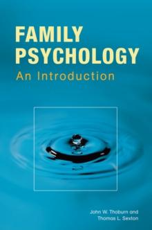 Family Psychology : Theory, Research, and Practice