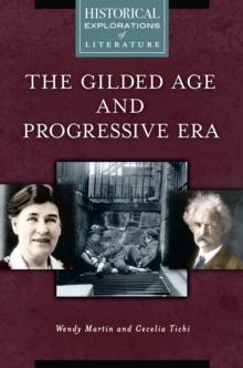 The Gilded Age and Progressive Era : A Historical Exploration of Literature