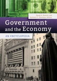 Government and the Economy : An Encyclopedia