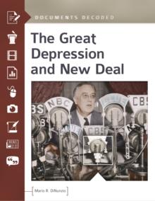 The Great Depression and New Deal : Documents Decoded