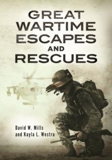 Great Wartime Escapes and Rescues