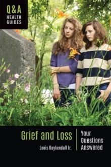 Grief and Loss : Your Questions Answered