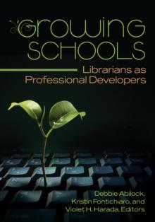 Growing Schools : Librarians as Professional Developers