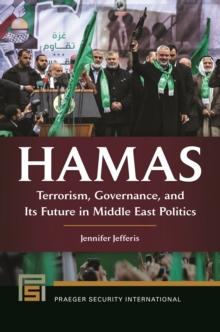 Hamas : Terrorism, Governance, and Its Future in Middle East Politics