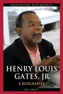 Henry Louis Gates, Jr. : A Biography