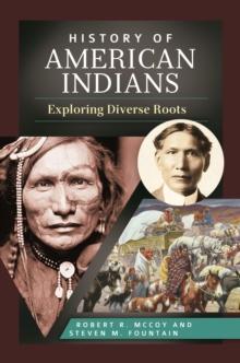 History of American Indians : Exploring Diverse Roots