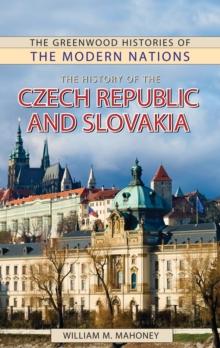 The History of the Czech Republic and Slovakia