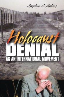 Holocaust Denial as an International Movement