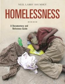 Homelessness : A Documentary and Reference Guide