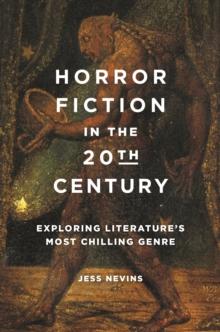 Horror Fiction in the 20th Century : Exploring Literature's Most Chilling Genre