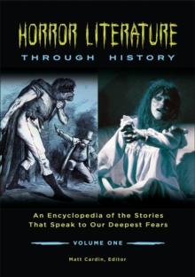 Horror Literature through History : An Encyclopedia of the Stories That Speak to Our Deepest Fears [2 volumes]