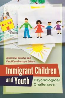 Immigrant Children and Youth : Psychological Challenges