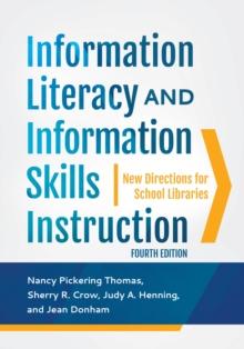 Information Literacy and Information Skills Instruction : New Directions for School Libraries