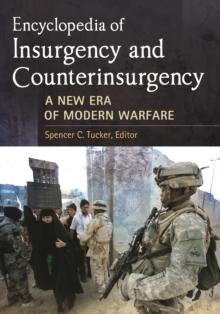 Encyclopedia of Insurgency and Counterinsurgency : A New Era of Modern Warfare