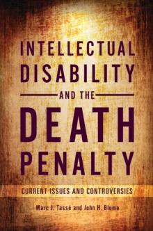 Intellectual Disability and the Death Penalty : Current Issues and Controversies