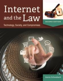 Internet and the Law : Technology, Society, and Compromises